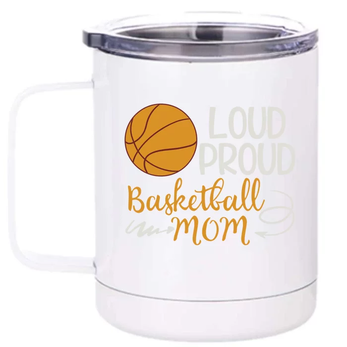 Loud Proud Basketball Mom Mommy Mother Tee Gift Front & Back 12oz Stainless Steel Tumbler Cup