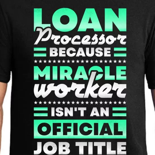 Loan Processor Badass Miracle Worker Isn't An Job Title Gift Pajama Set