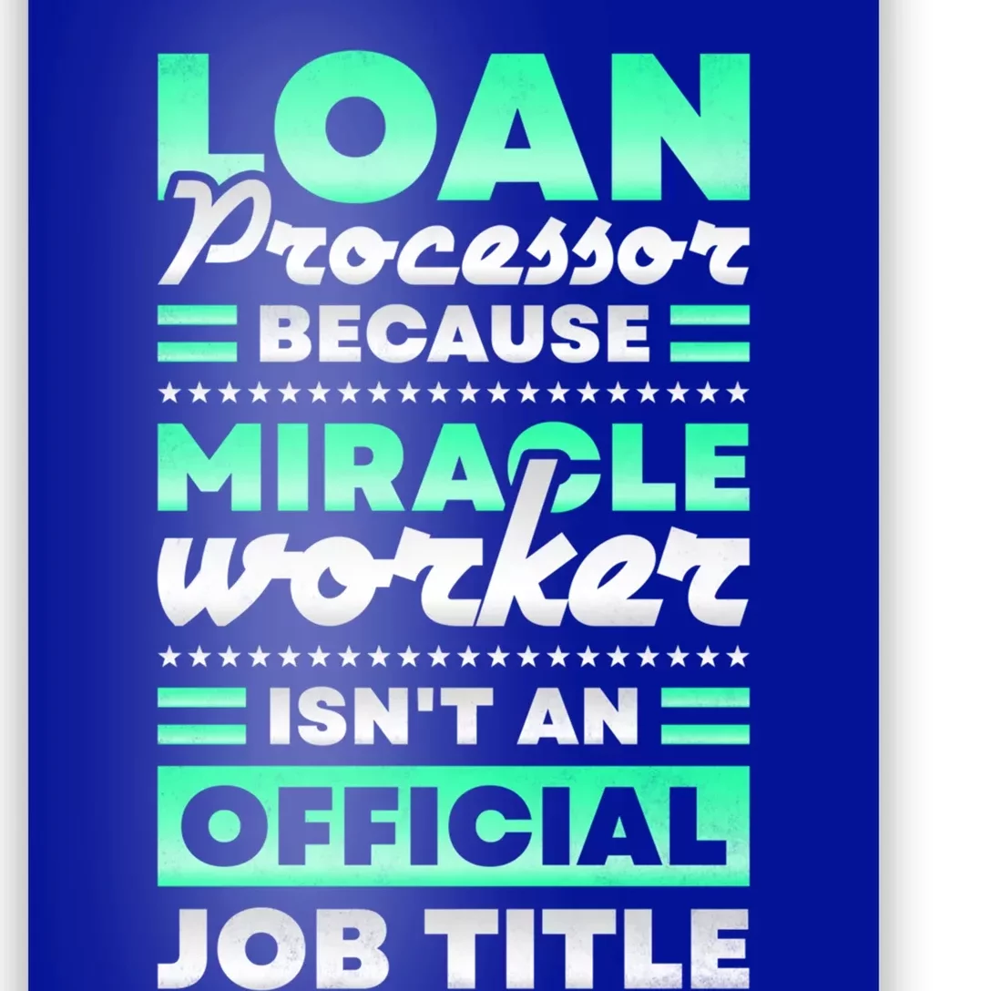 Loan Processor Badass Miracle Worker Isn't An Job Title Gift Poster