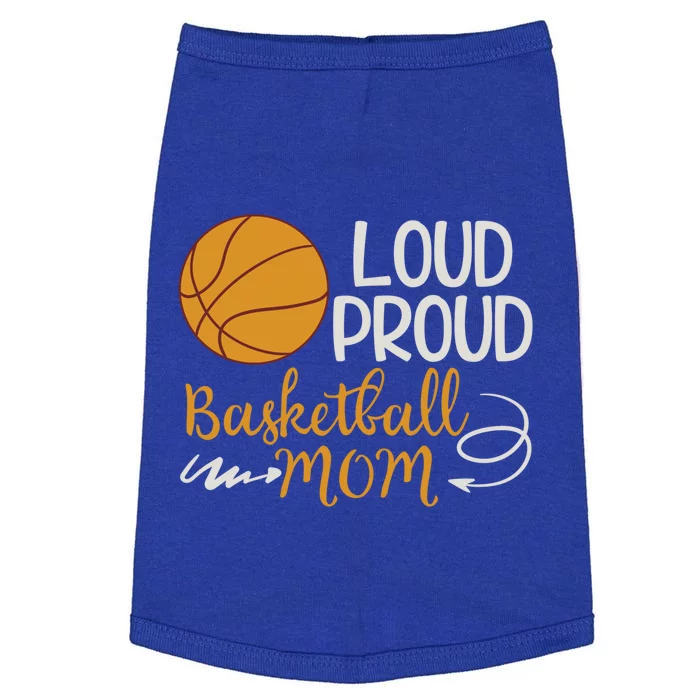 Loud Proud Basketball Mom Mommy Mother Tee Cool Gift Doggie Tank