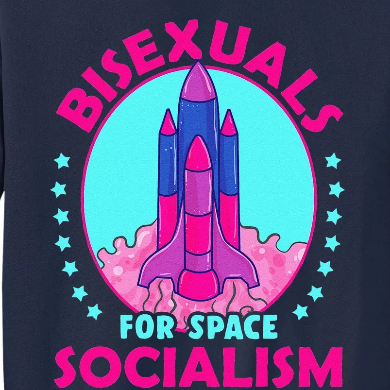 LGBTQ Pride Bisexuals For Space Socialism Tall Sweatshirt