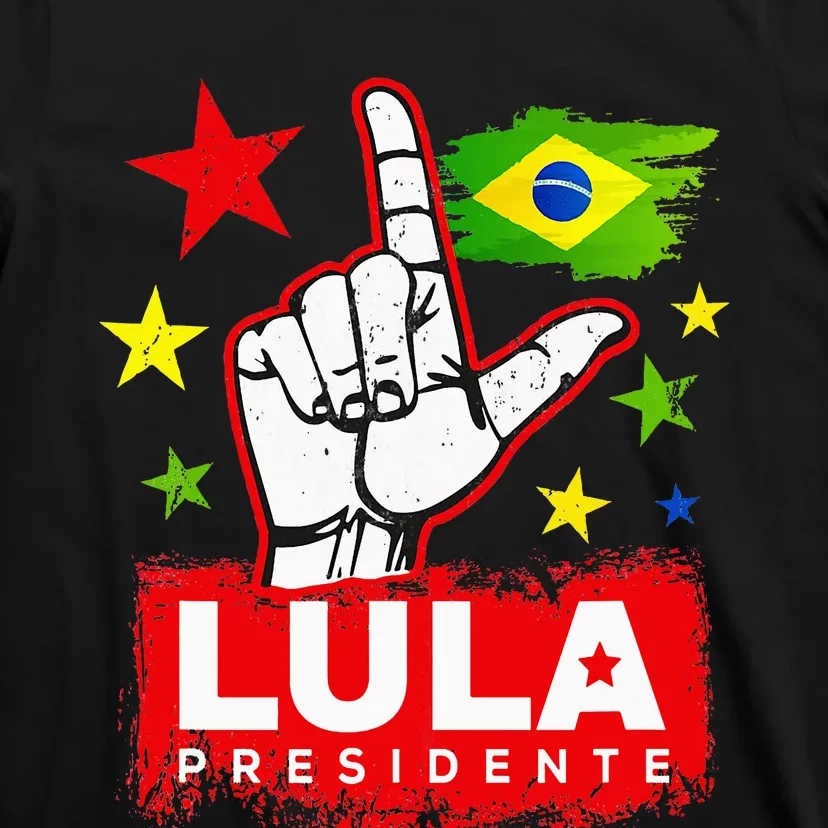 Lula Presidente Brasil Lula Brazil President Support T-Shirt