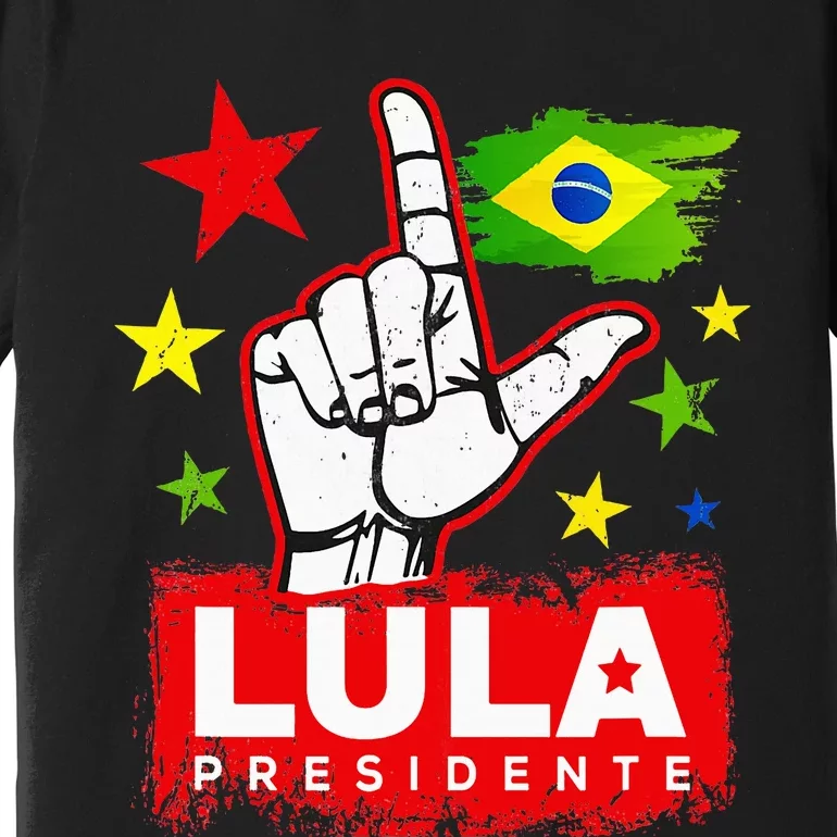 Lula Presidente Brasil Lula Brazil President Support Premium T-Shirt