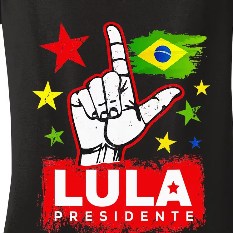 Lula Presidente Brasil Lula Brazil President Support Women's V-Neck T-Shirt