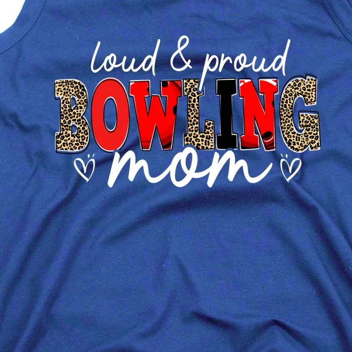 Loud Proud Bowling Mom Leopard Mama Mommy Mother's Day Gift Tank Top