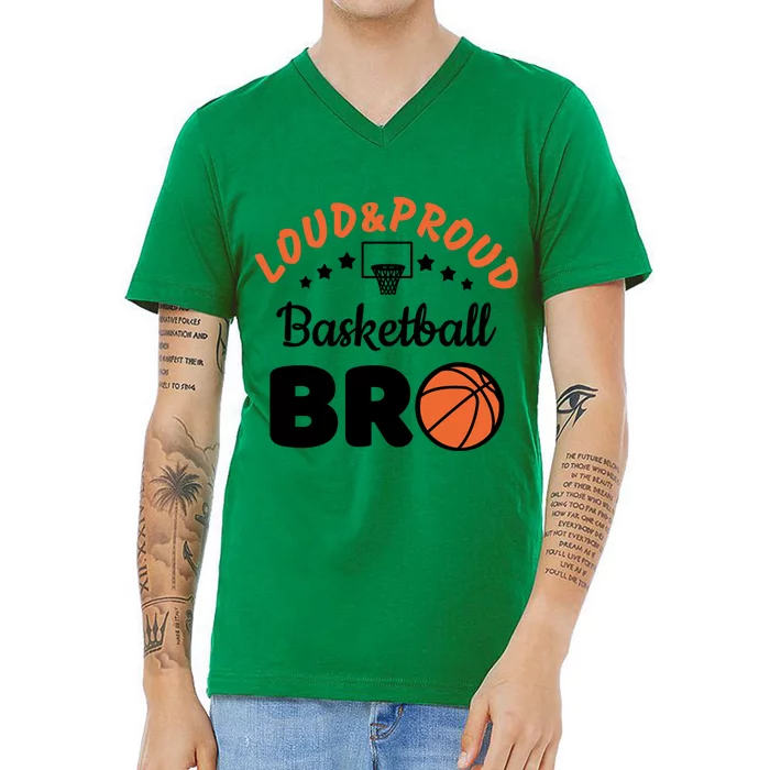 Loud & Proud Basketball Bro Gift For Basketball Fan Sport Team V-Neck T-Shirt