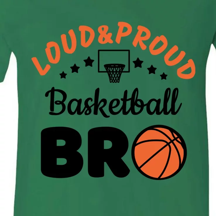 Loud & Proud Basketball Bro Gift For Basketball Fan Sport Team V-Neck T-Shirt