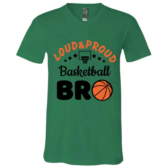 Loud & Proud Basketball Bro Gift For Basketball Fan Sport Team V-Neck T-Shirt