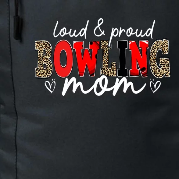 Loud Proud Bowling Mom Leopard Mama Mommy Mother's Day Funny Gift Daily Commute Backpack