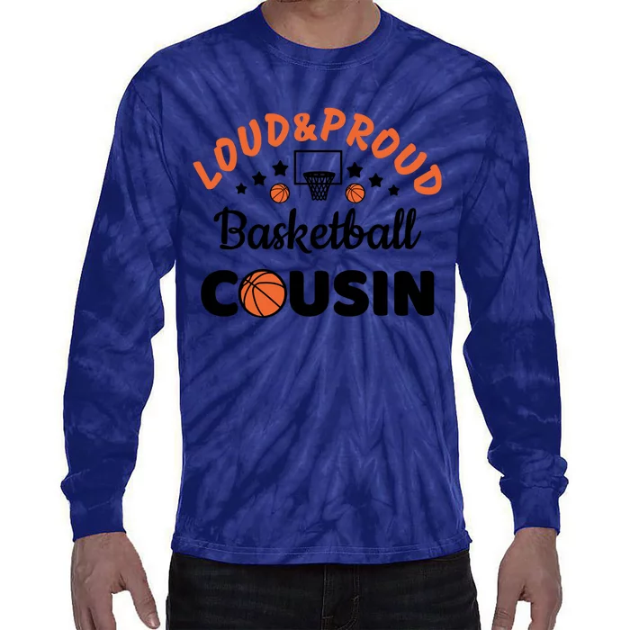 Loud & Proud Basketball Cousin Gift For Basketball Fan Sport Team Tie-Dye Long Sleeve Shirt