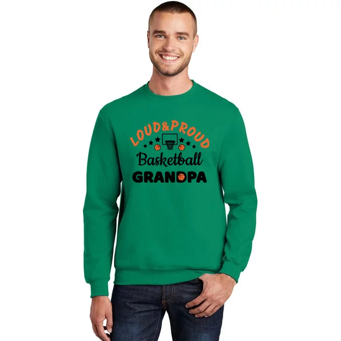 Loud & Proud Basketball Grandpa Gift For Basketball Fan Sport Team Sweatshirt