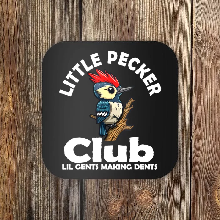 Little Pecker Club Lil Gents Making Dents Funny Woodpecker Coaster