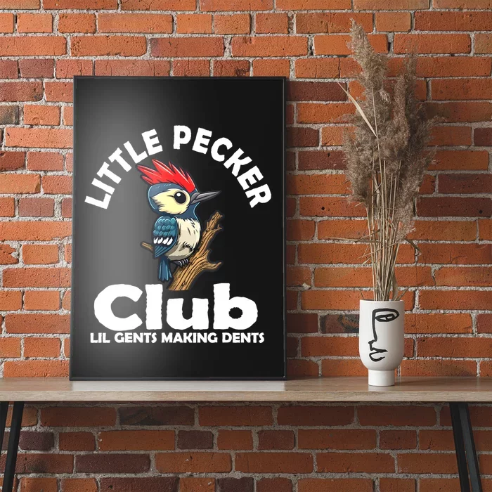 Little Pecker Club Lil Gents Making Dents Funny Woodpecker Poster