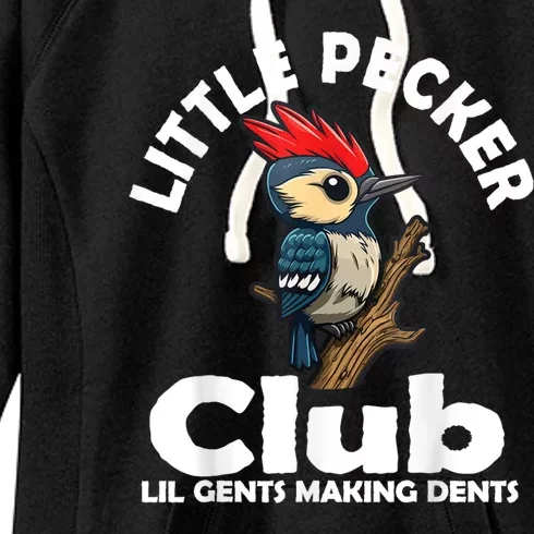 Little Pecker Club Lil Gents Making Dents Funny Woodpecker Women's Fleece Hoodie