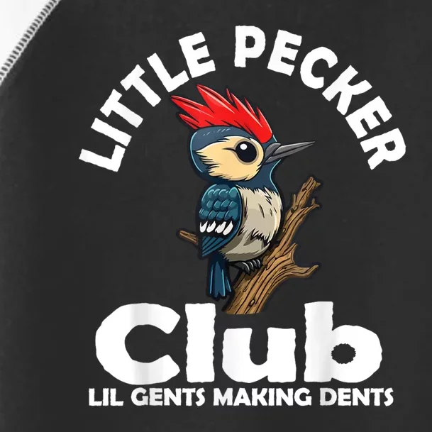 Little Pecker Club Lil Gents Making Dents Funny Woodpecker Toddler Fine Jersey T-Shirt