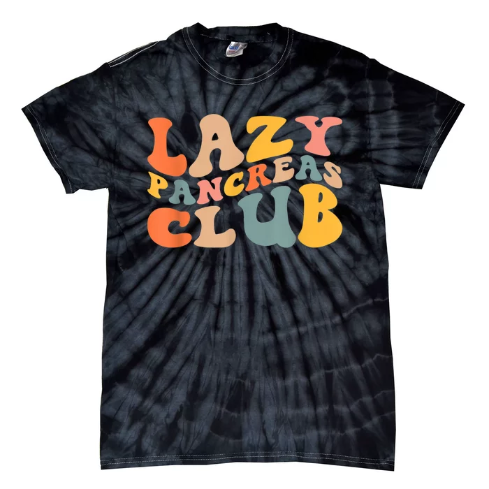 Lazy Pancreas Club T1D Retro Groovy Diabetes Awareness Tie-Dye T-Shirt