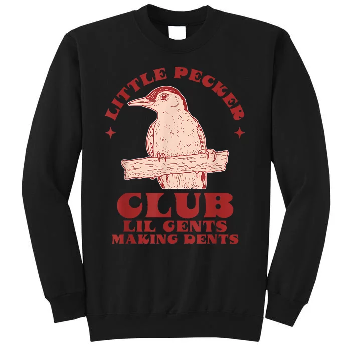 Little Pecker Club Lil Gents Making Dents Funny Tall Sweatshirt