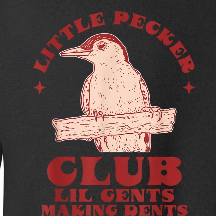 Little Pecker Club Lil Gents Making Dents Funny Toddler Sweatshirt