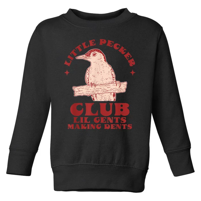 Little Pecker Club Lil Gents Making Dents Funny Toddler Sweatshirt