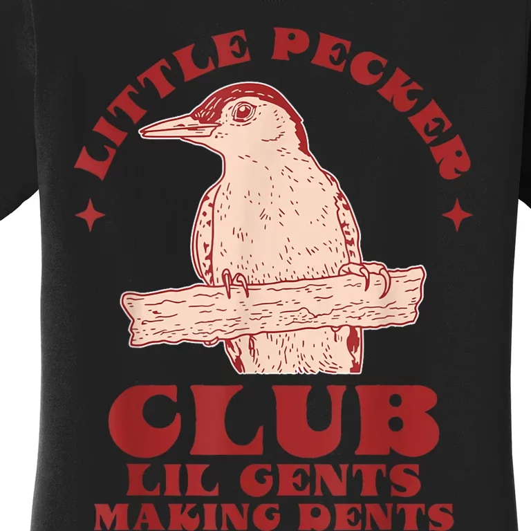 Little Pecker Club Lil Gents Making Dents Funny Women's T-Shirt