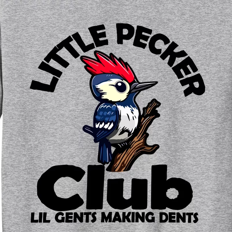 Little Pecker Club Lil Gents Making Dents Tall Sweatshirt