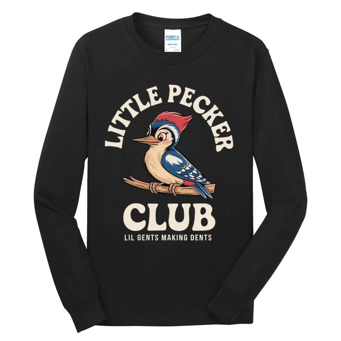 Little Pecker Club Funny Adult Humor Tall Long Sleeve T-Shirt