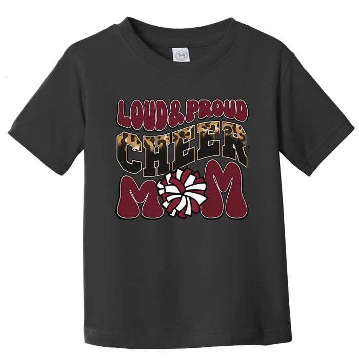 Loud Proud Cheer Mom Maroon Team Leopard Funny Cheer Crew Toddler T-Shirt