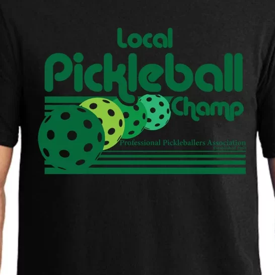 Local Pickleball Champ Professional Pickleballer Gift Pajama Set