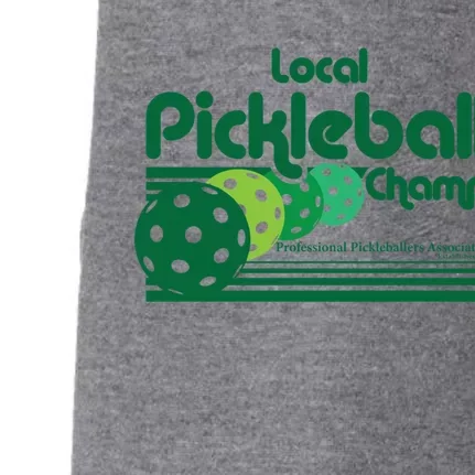 Local Pickleball Champ Professional Pickleballer Gift Doggie 3-End Fleece Hoodie