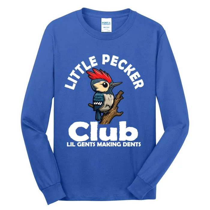 Little Pecker Club Lil Gents Making Dents Funny Woodpecker Tall Long Sleeve T-Shirt