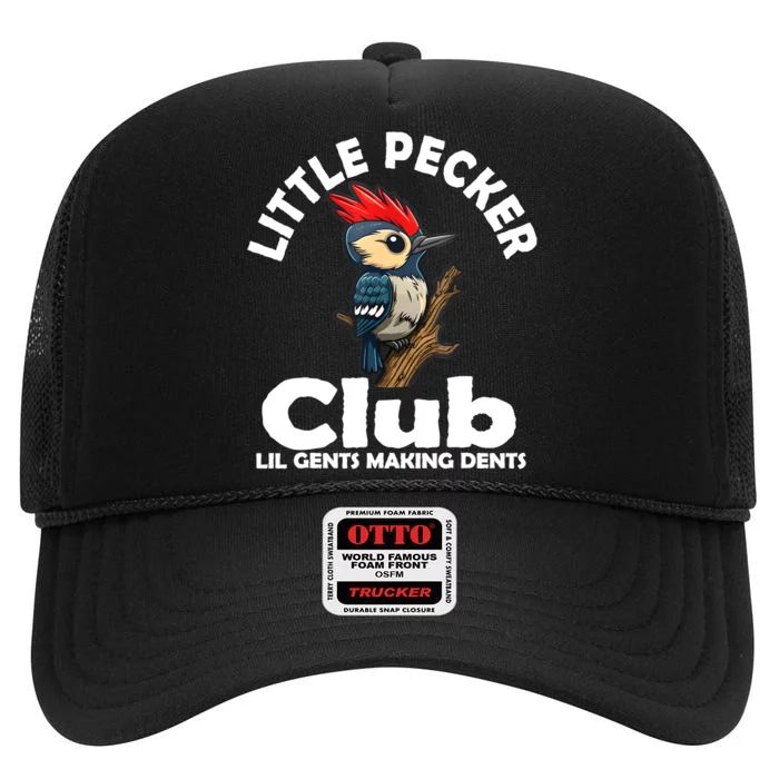 Little Pecker Club Lil Gents Making Dents Funny Woodpecker High Crown Mesh Trucker Hat