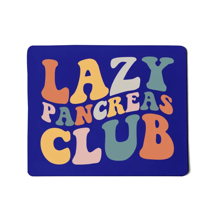 Lazy Pancreas Club Retro Groovy Diabetes Awareness Funny Gift Mousepad