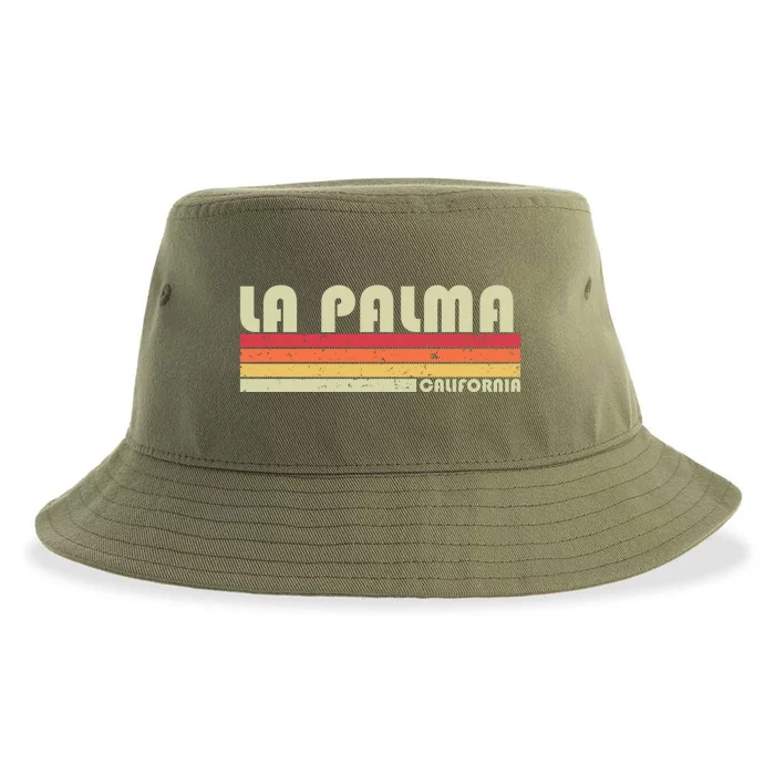 La Palma Ca California Funny City Home Roots Gift Retro 80s Gift Sustainable Bucket Hat