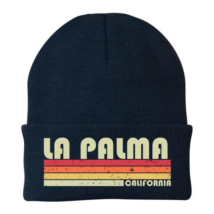 La Palma Ca California Funny City Home Roots Gift Retro 80s Gift Knit Cap Winter Beanie