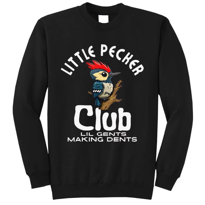 Little Pecker Club Lil Gents Making Dents Funny Gift Tall Sweatshirt