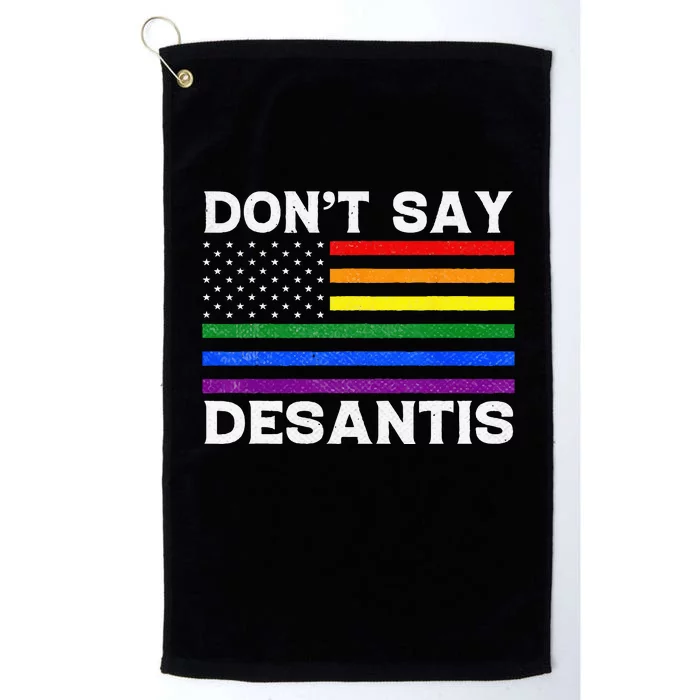 LGBTQ Pride Don't Say DeSantis Florida Say Gay Anti DeSantis Platinum Collection Golf Towel