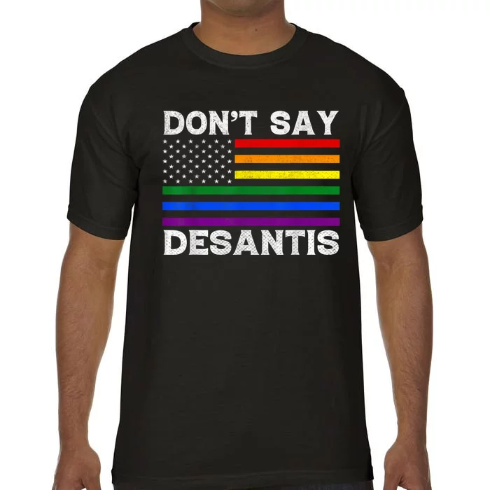 LGBTQ Pride Dont Say DeSantis Florida Say Gay Anti DeSantis Comfort Colors T-Shirt