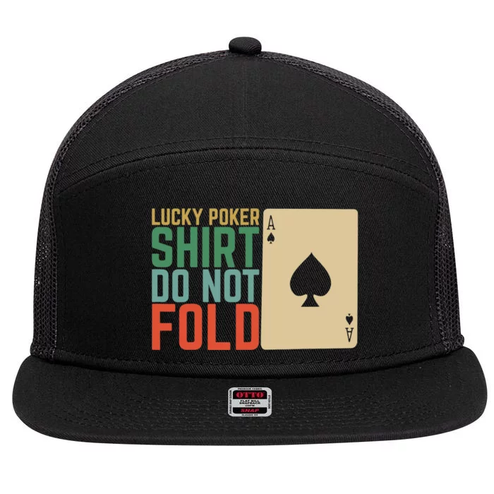 Lucky Poker Do Not Fold 7 Panel Mesh Trucker Snapback Hat