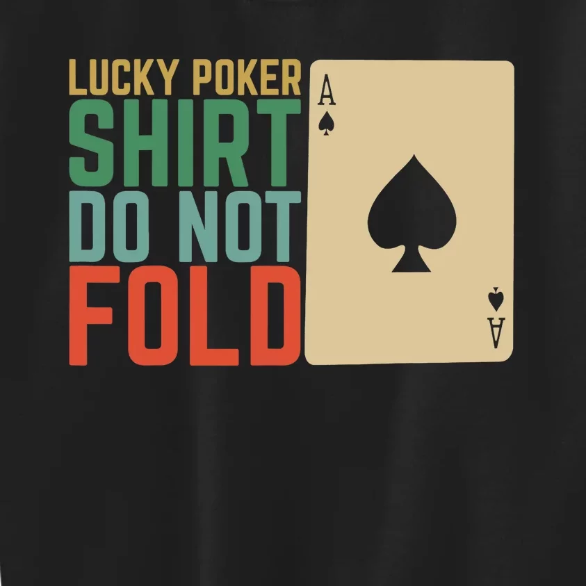 Lucky Poker Do Not Fold Kids Sweatshirt