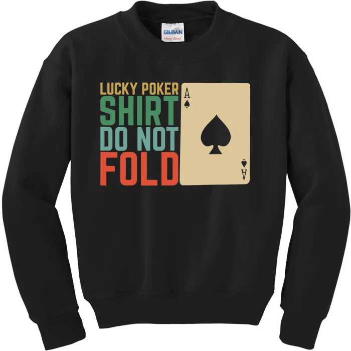 Lucky Poker Do Not Fold Kids Sweatshirt