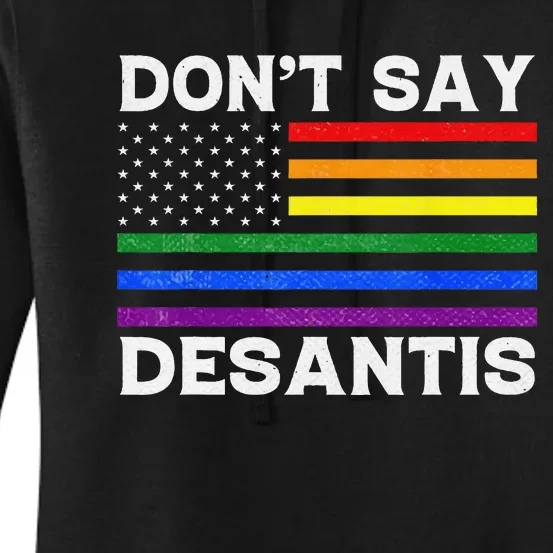 LGBTQ Pride Don't Say DeSantis Florida Say Gay Anti DeSantis Women's Pullover Hoodie