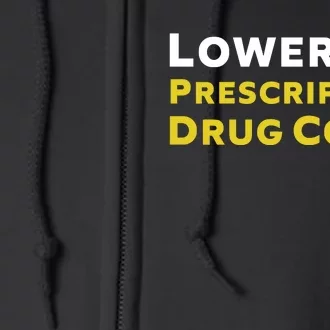 Lowering Prescription Drug Costs Full Zip Hoodie