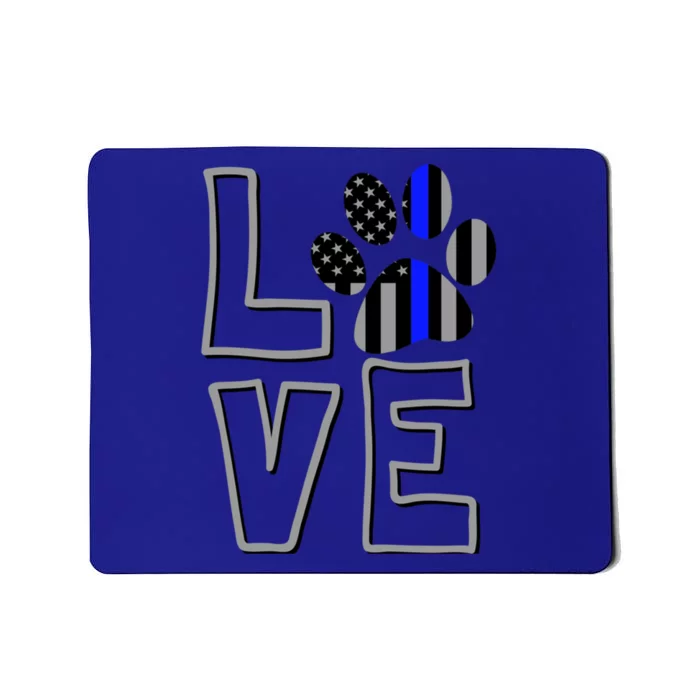 Love Police Dog Paw Print Thin Blue Line K9 Gift Mousepad