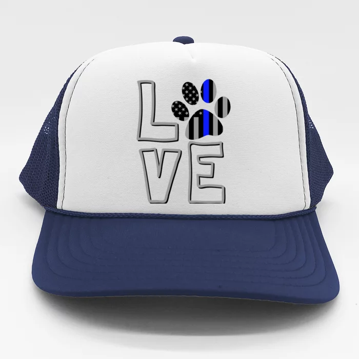 Love Police Dog Paw Print Thin Blue Line K9 Gift Trucker Hat