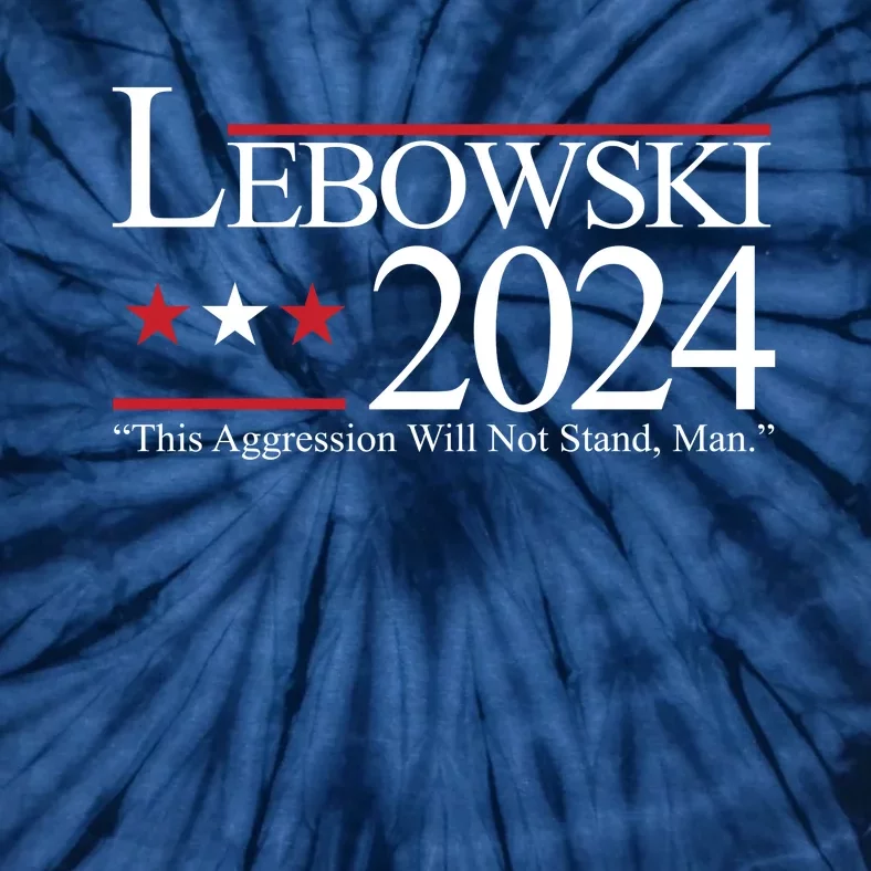 Lebowski Political Election Vote 2024 Tie-Dye T-Shirt