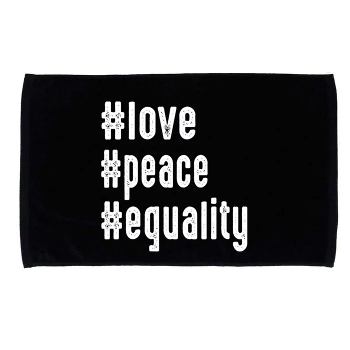 Love Peace Equality Trendy Express Yours Gift Microfiber Hand Towel