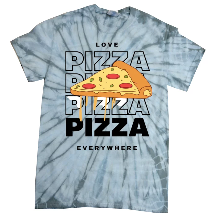 Love Pizza Everywhere Tie-Dye T-Shirt