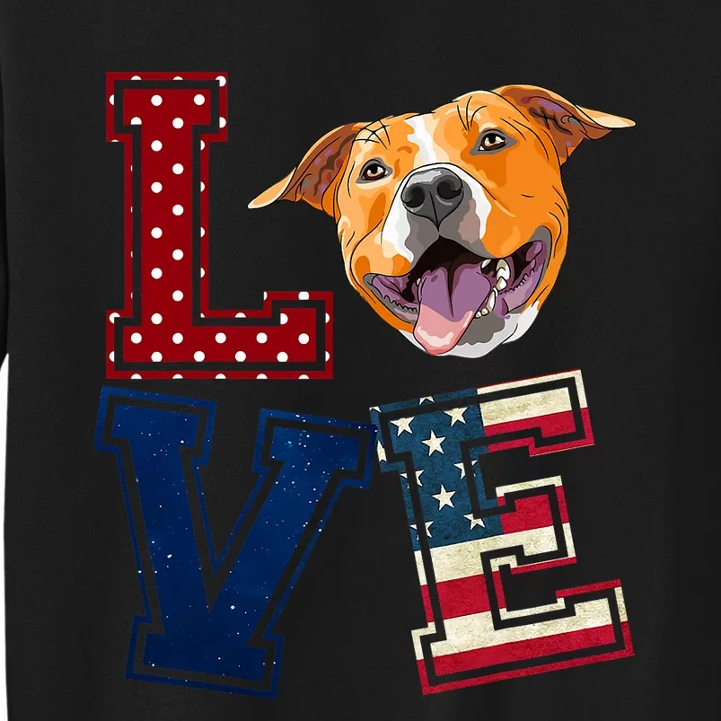 Love Pitbull Face American Flag Patriotic 4th Of July Tall Sweatshirt