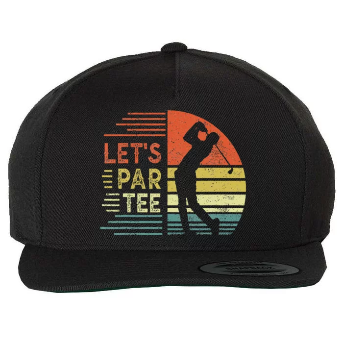 Lets Par Fathers Day Dad Party Golfer Funny Golf Wool Snapback Cap