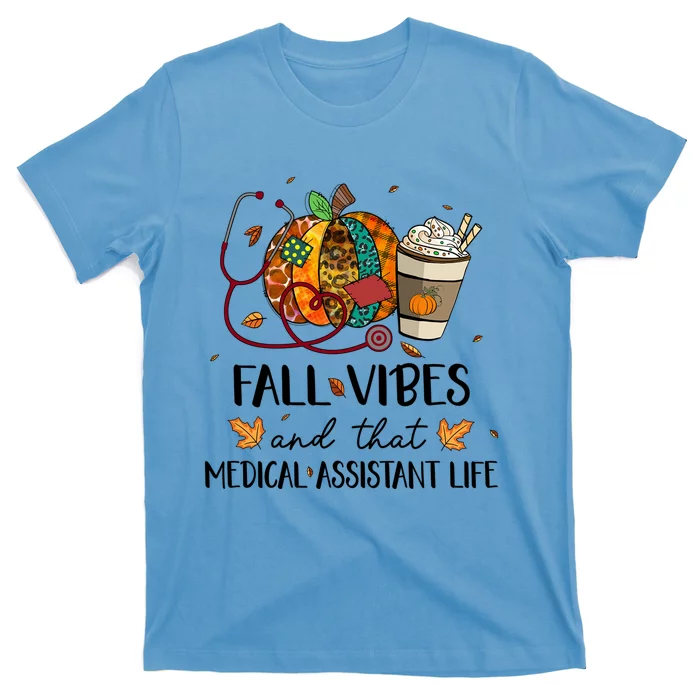 Leopard Pumpkin Fall Vibes And That Medical Assistant Life Gift T-Shirt